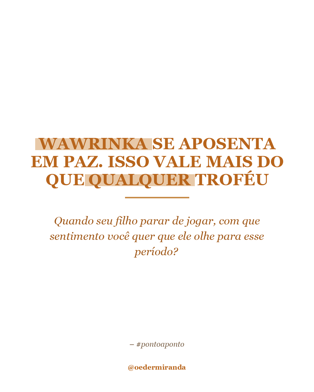 Wawrinka se aposenta em paz. Isso vale mais do que qualquer troféu.